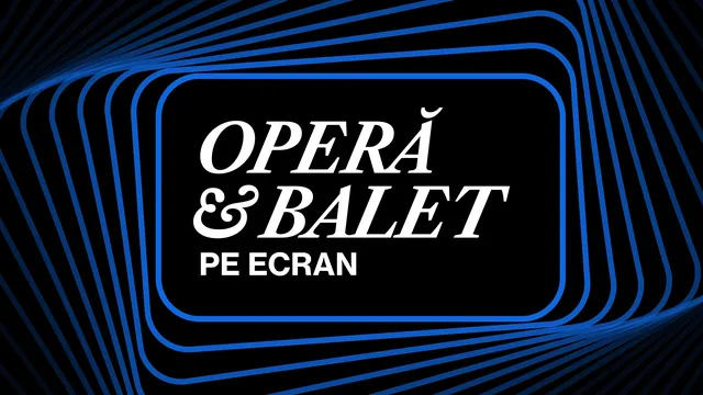 Operă și balet pe ecran